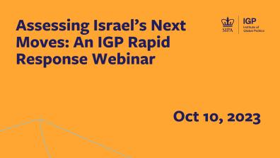 text only - Assessing Israel's Next Moves: An IGP Rapid Response Webinar